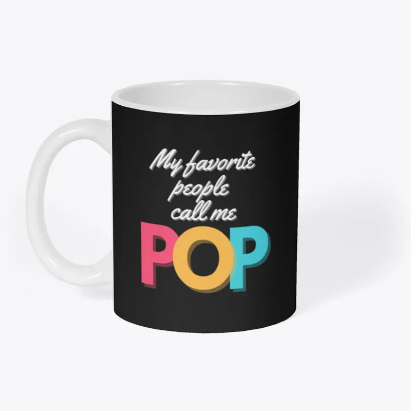 My Favorite People Call Me POP