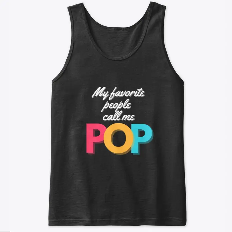 My Favorite People Call Me POP