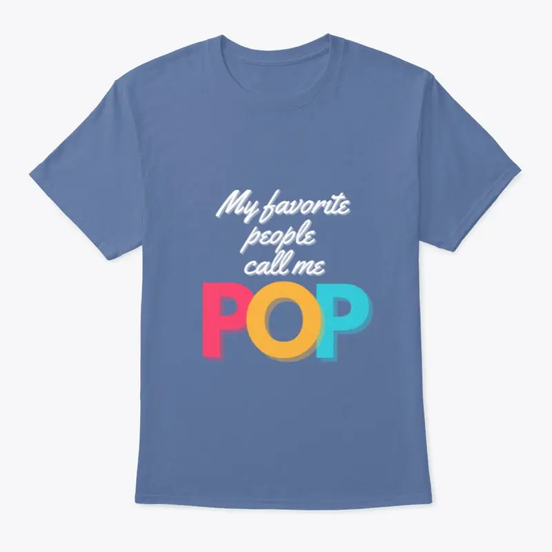 My Favorite People Call Me POP