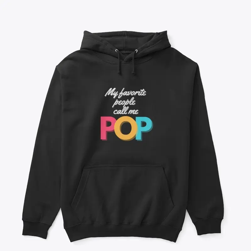 My Favorite People Call Me POP